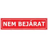 Nem bejárat! matrcia