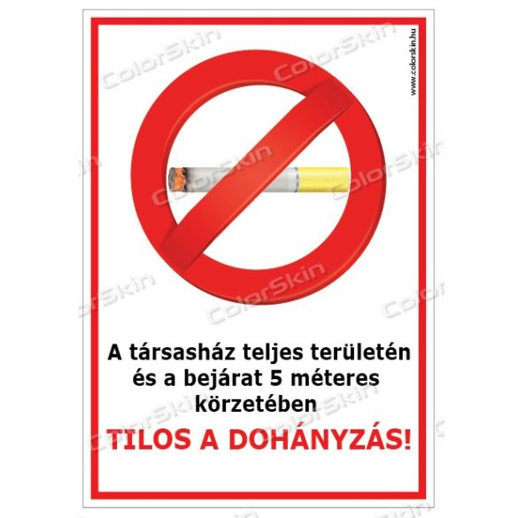 A társasház teljes területén és a bejárat 5 méteres körzetében tilos a dohányzás! matrca