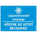 Légkondicionált helyiség! matrica
