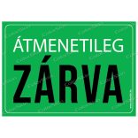 Átmenetileg zárva! matrica