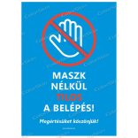 Álló formátumú információs tábla - Maszk nélkül tilos