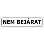 Nem bejárat! tábla