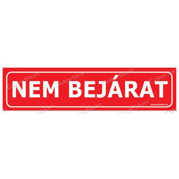 Nem bejárat! tábla