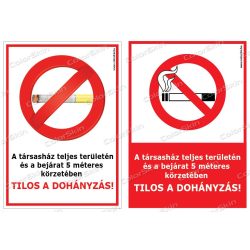  A társasház teljes területén és a bejárat 5 méteres körzetében tilos a dohányzás! tábla