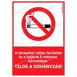 A társasház teljes területén és a bejárat 5 méteres körzetében tilos a dohányzás! tábla