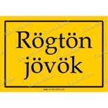 Rögtön jövök! tábla