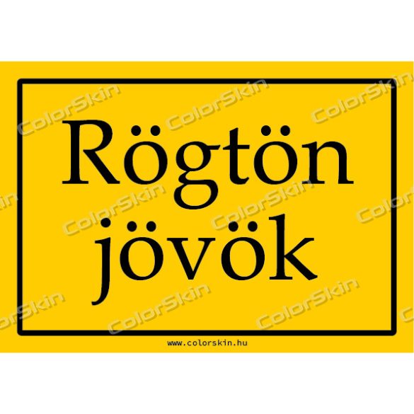 Rögtön jövök! tábla