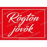 Rögtön jövök! tábla