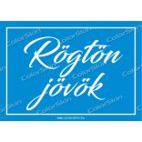 Rögtön jövök! tábla