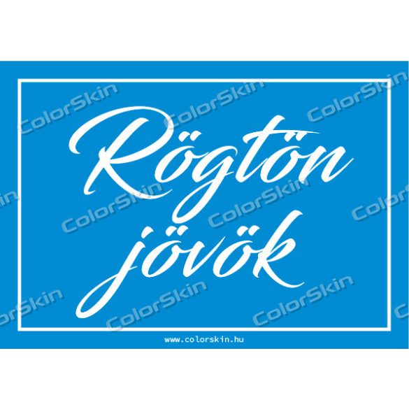 Rögtön jövök! tábla