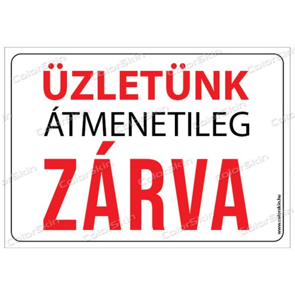 Üzletünk átmenetileg zárva tart! tábla