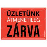Üzletünk átmenetileg zárva tart! tábla