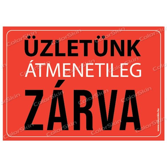 Üzletünk átmenetileg zárva tart! tábla