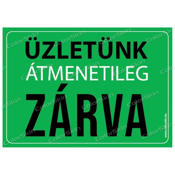 Üzletünk átmenetileg zárva tart! tábla