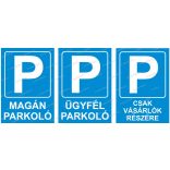 Parkoló tábla - ügyfél, magán, csak vásárlók