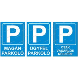 Parkoló tábla - ügyfél, magán, csak vásárlók