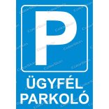 Parkoló tábla - ügyfél, magán, csak vásárlók