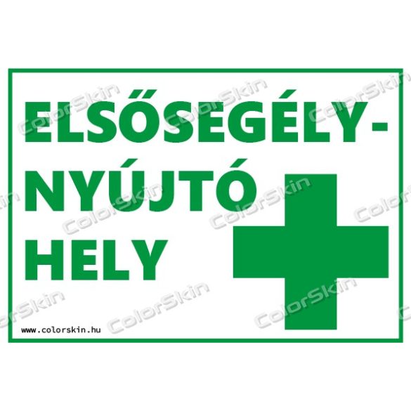 Elsősegély nyújtó hely tábla