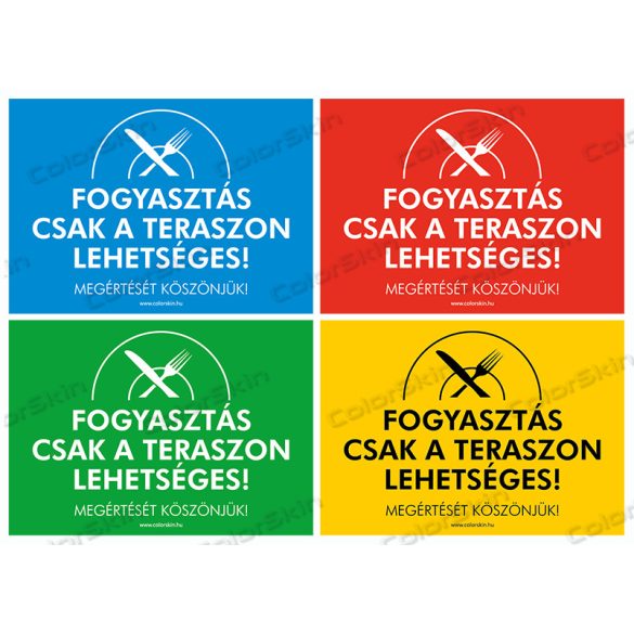 Fogyasztás csak a teraszon! - fekvő tábla