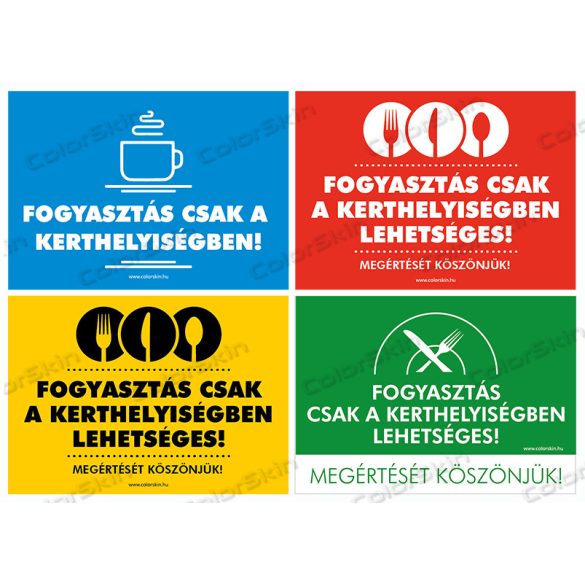 Fogyasztás csak a kerthelyiségben! - fekvő tábla