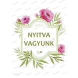 Nyitva vagyunk plakát A1-es megállítótáblába - 2db