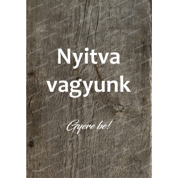 Nyitva vagyunk plakát A1-es megállítótáblába - 2db