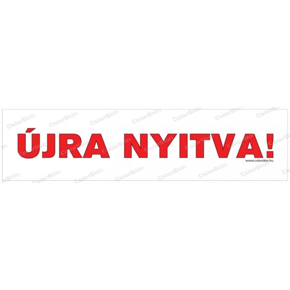 Újra nyitva! fekvő molinó