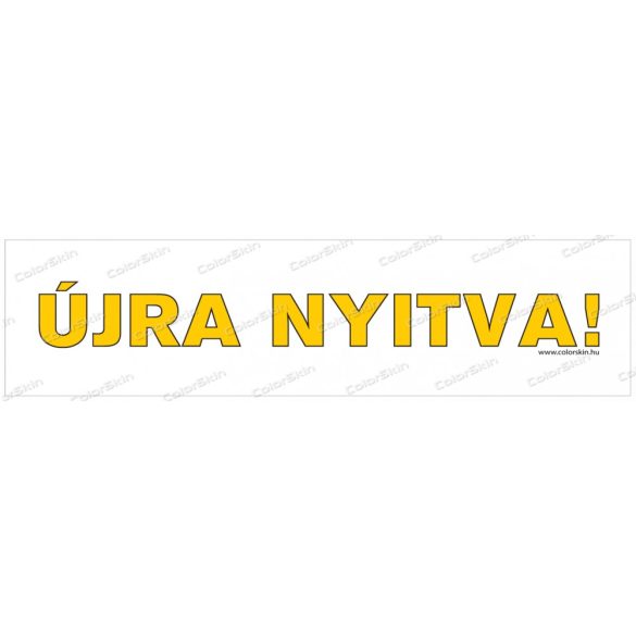 Újra nyitva! fekvő molinó