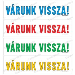 Várunk vissza! - fekvő molinó 