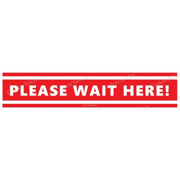 Téglalap alakú padlómatrica - „Kérjük itt várakozzon” angol nyelven - Please wait here! 