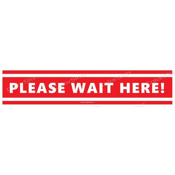 Téglalap alakú padlómatrica - „Kérjük itt várakozzon” angol nyelven - Please wait here! 