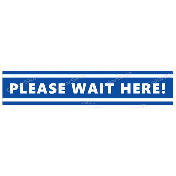Téglalap alakú padlómatrica - „Kérjük itt várakozzon” angol nyelven - Please wait here! 