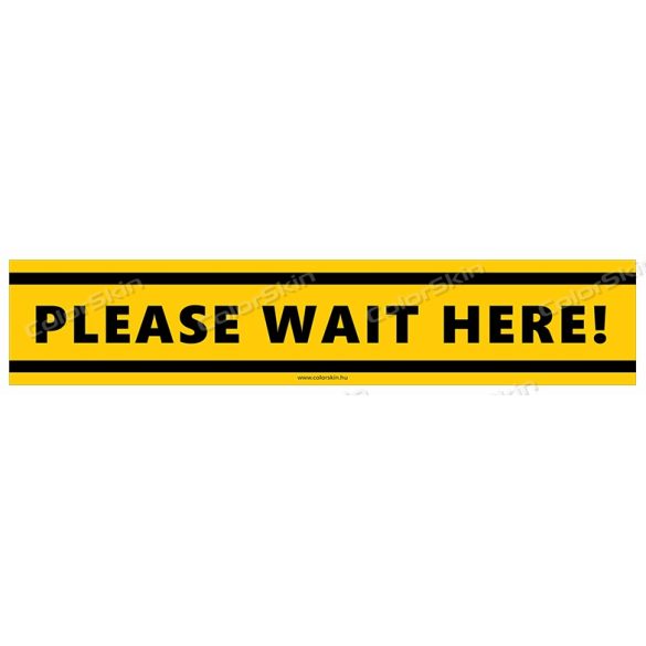 Téglalap alakú padlómatrica - „Kérjük itt várakozzon” angol nyelven - Please wait here! 