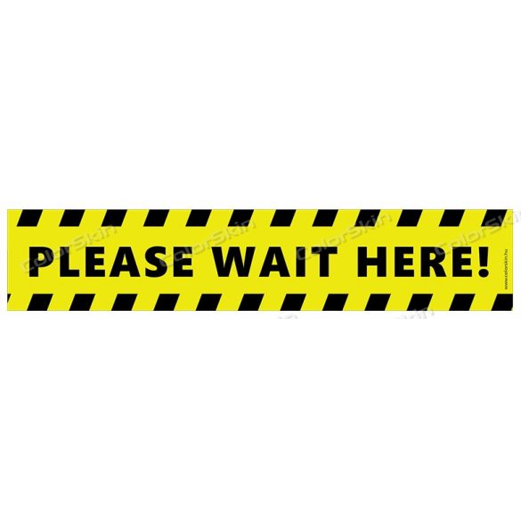 Téglalap alakú padlómatrica - „Kérjük itt várakozzon” angol nyelven - Please wait here! 