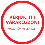 Kör  padlómatrica - „Kérjük, itt várakozzon!”