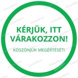 Kör  padlómatrica - „Kérjük, itt várakozzon!”
