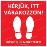 Négyzet alakú padlómatrica - „Kérjük, itt várakozzon”