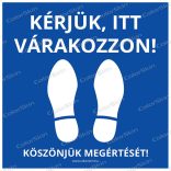 Négyzet alakú padlómatrica - „Kérjük, itt várakozzon”