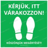 Négyzet alakú padlómatrica - „Kérjük, itt várakozzon”